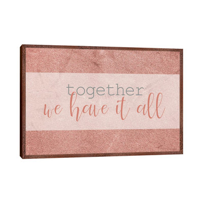 We Have It All by Kimberly Allen - Print on Canvas