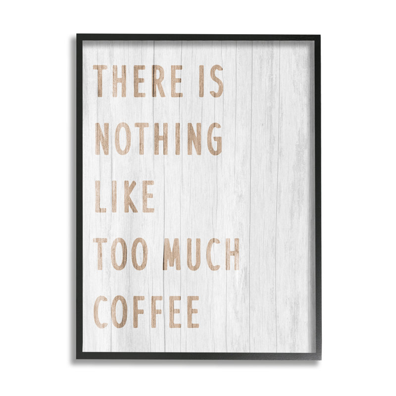 "Too lot Coffee", impression encadrée sur bois, Giclée encadrée noir minuit, H 14 po x l 11 po x P 1,5 po