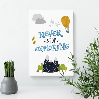 Never Stop Exploring - Wrapped Canvas