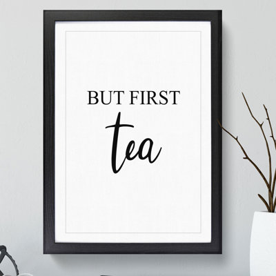 But First Tea - Picture Frame Typography