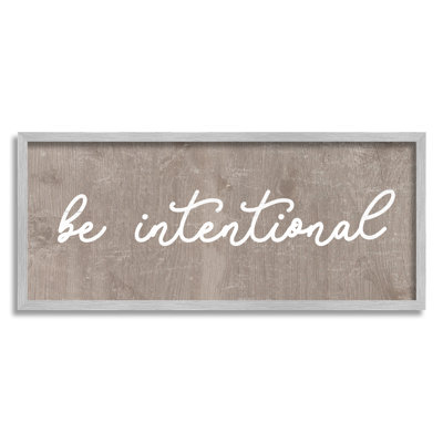 " Be Intentional Rustic Phrase " by Lil' Rue