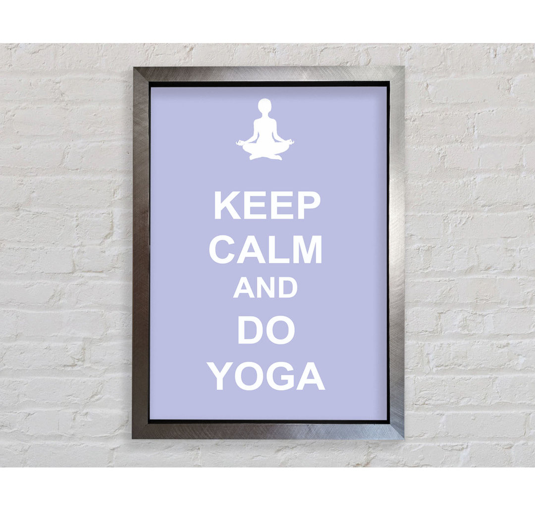 Keep Calm Do Yoga - Einzelner Bilderrahmen Typografie