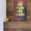 «No Pain No Gain» par GraphINC, art mural en métal-565815611