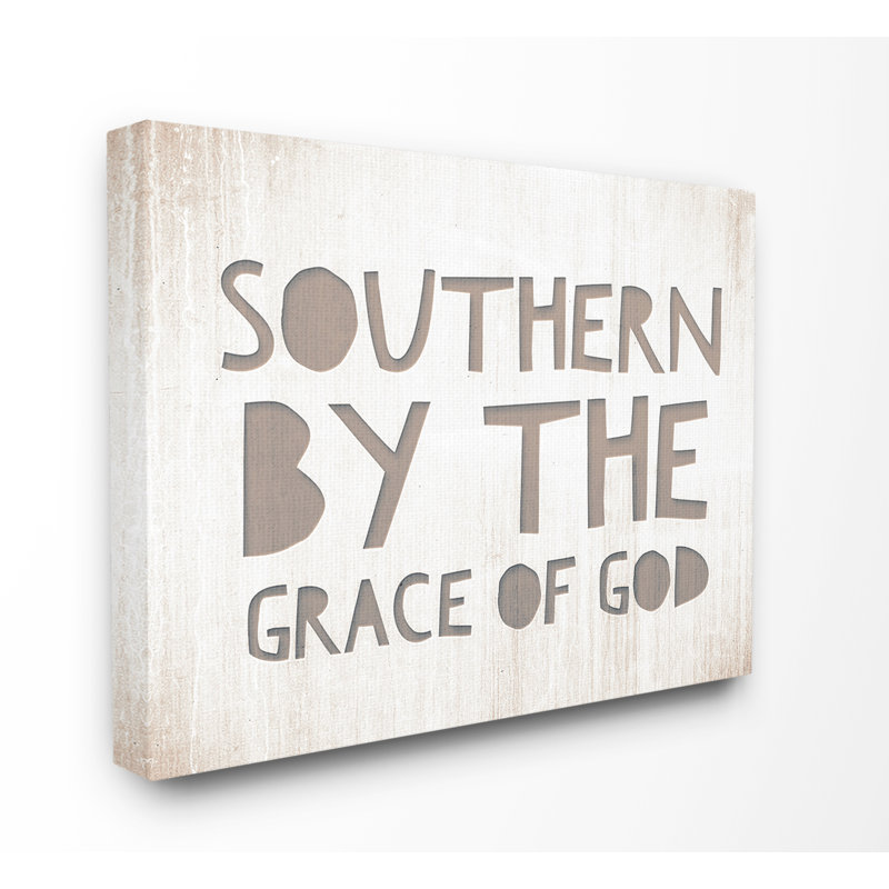 «Southern by the Grace Of God Typographie», impression, H 24 po x l 30 po x P 1,5 po, Toile tendue