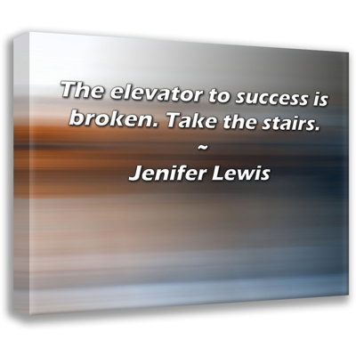 Trinx Gallery Wrapped Canvas By Jenifer Lewis: "The elevator to success is broken. Take the s
