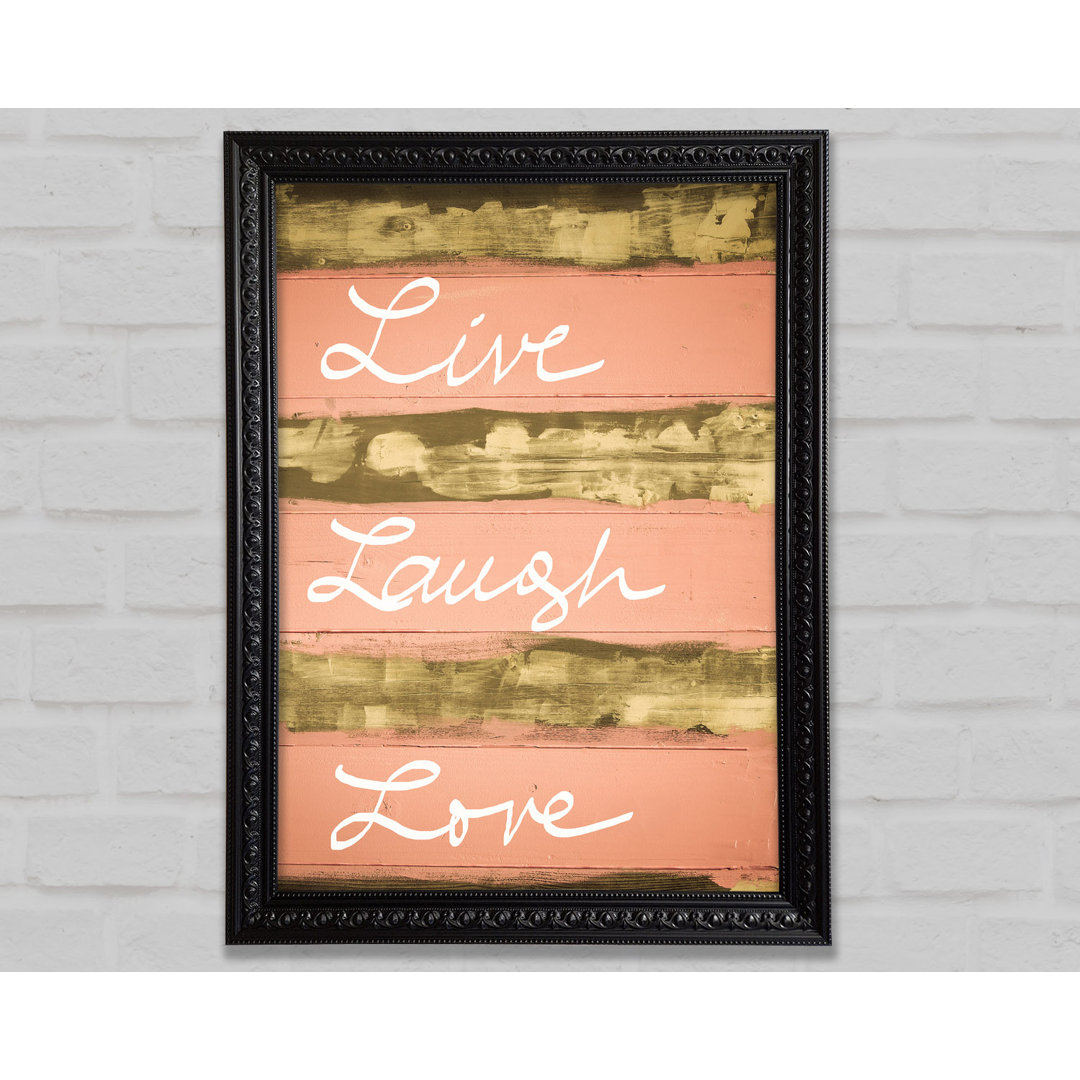 Live Laugh Love 3 - Einzelne Bilderrahmen Kunstdrucke