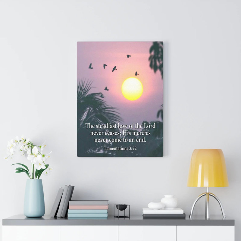 Love of Christ Never Ends Lamentations 3,22, H 16 po x l 12 po x P 1,25 po