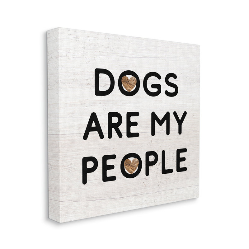 «Dogs Are My People» par Daphne Polselli - impression sur toile tendue, H 17 po x l 17 po x P 1,5 po