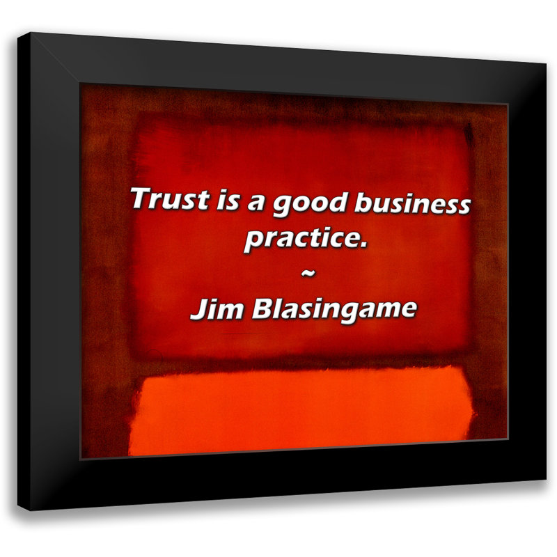 Citation de Jim Blasingame: La confiance est une bonne pratique commerciale.