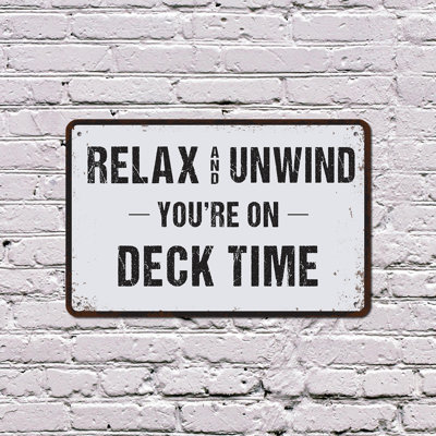 Relax Unwind You’re On Deck Time 10 Inch x 14 Inch Plastic Sign