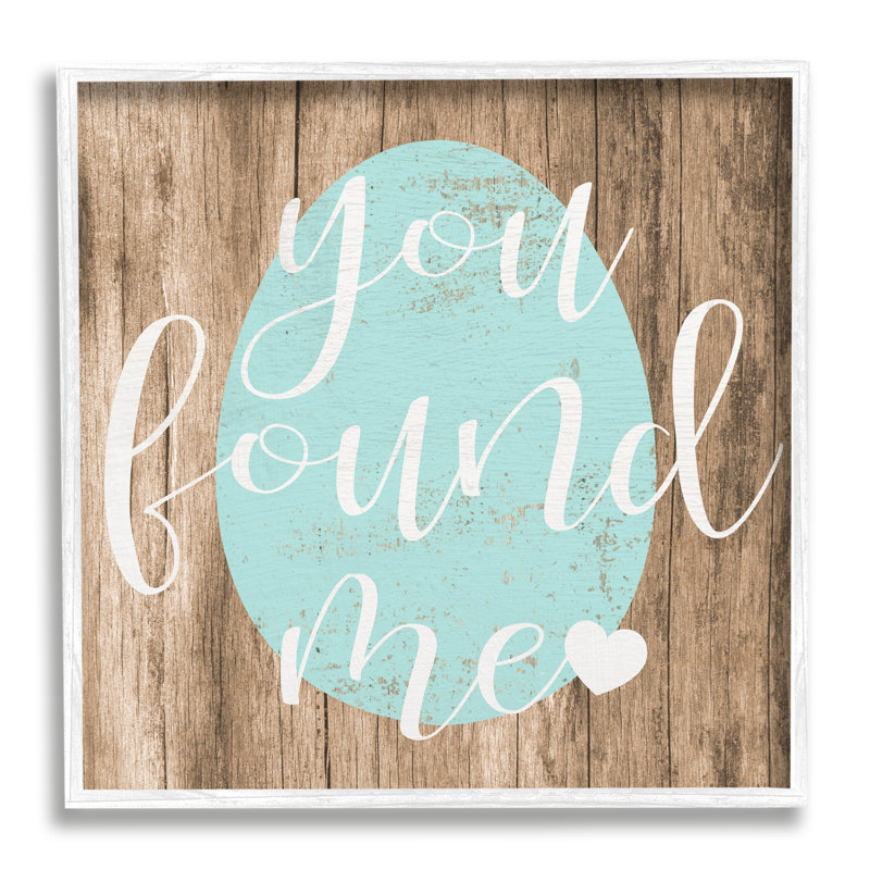 «Rustic Easter You You Found Me», œuf bleu, estampe numérique encadrée, art texturé par Daphne Polselli, H 12 po x l 12 po
