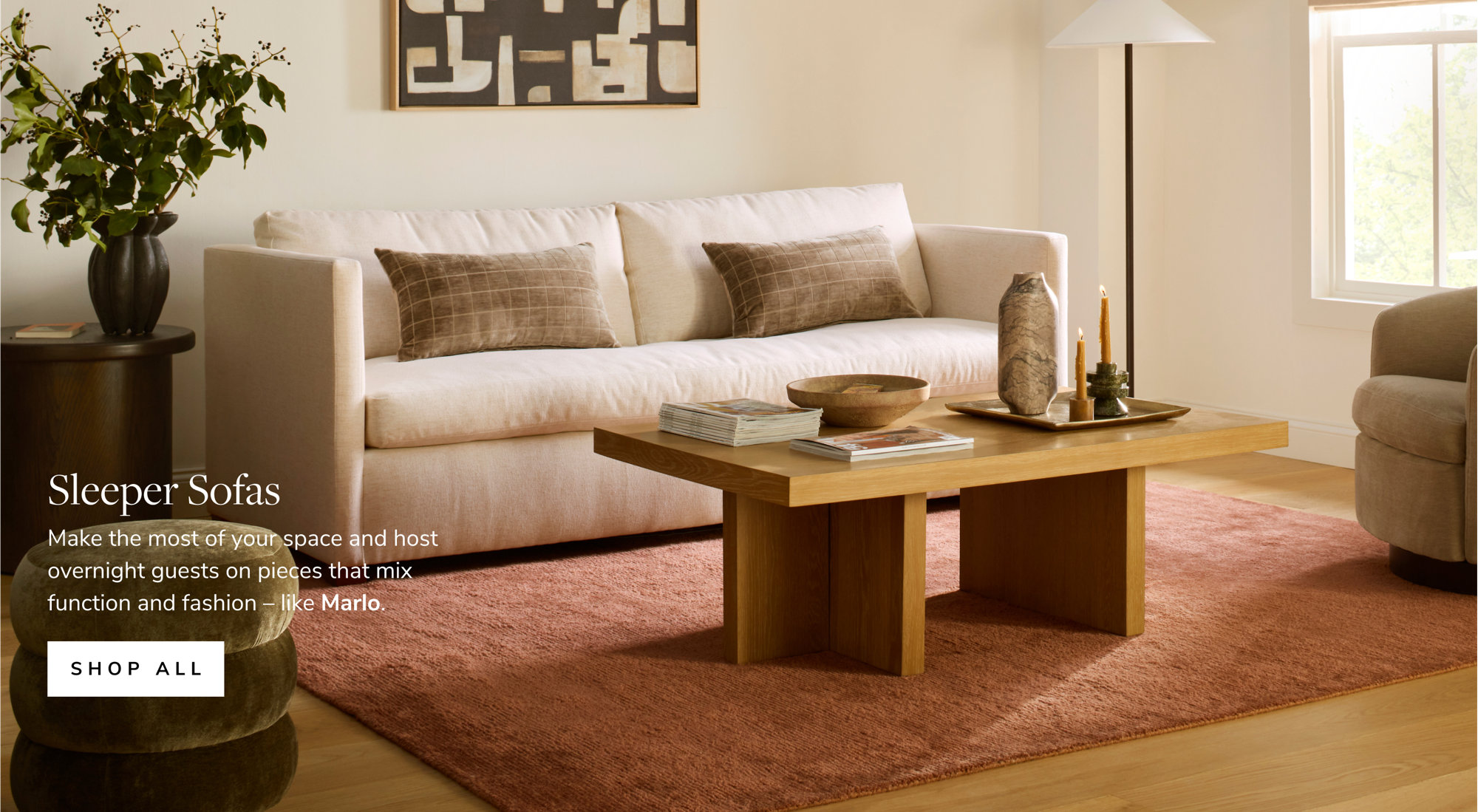 Stylish Sleeper Sofas. Make the most of your space and host overnight guests on pieces that mix function and fashion - like Marlo. SHOP ALL