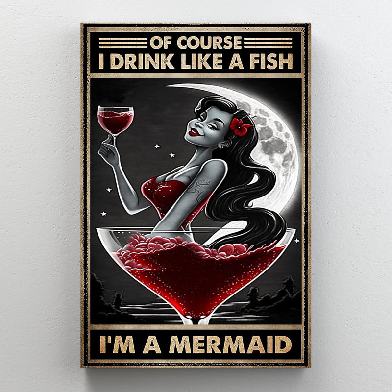 Impression sur toile, «Bascombe I Drink Like A Fish I'm A Mermaid», L 24 po x H 36 po x P 1,25 po