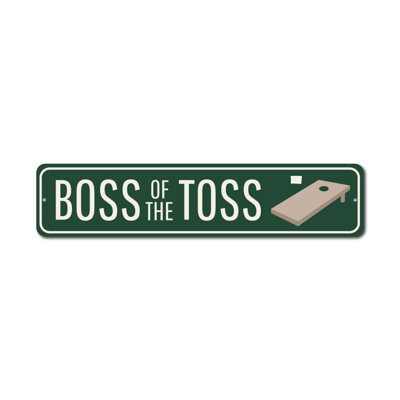 Boss Of The Toss Custom Aluminum Sign