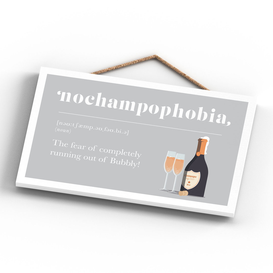 Phobia of Running out of Champagne Grey Wooden Plaque