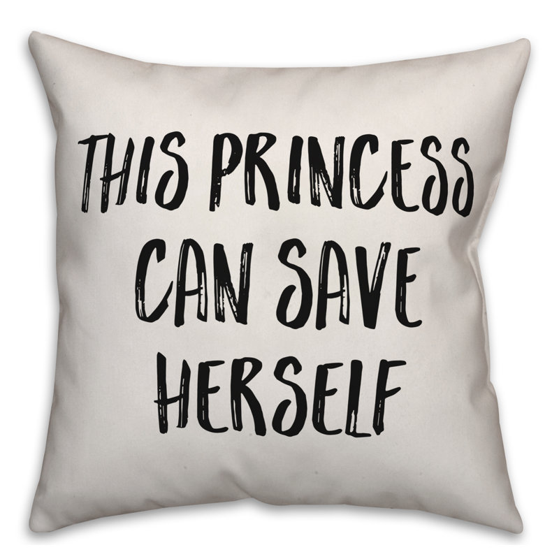 This Princess Can Save Herself Throw Pillow, 16" x 16"
