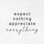 " Expect Nothing "