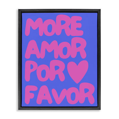 More Amor Framed Floater Canvas Wall Art by House of Lulu