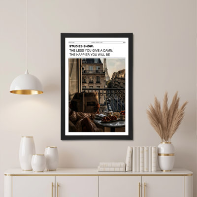 Les études montrent «The Less You Off A Damn The Happier You Will Be Toile», reproduction d'art sur toile tendue sur toile avec scène de café de Paris et vue de la Tour Eiffel pour le salon ou la chambre à coucher