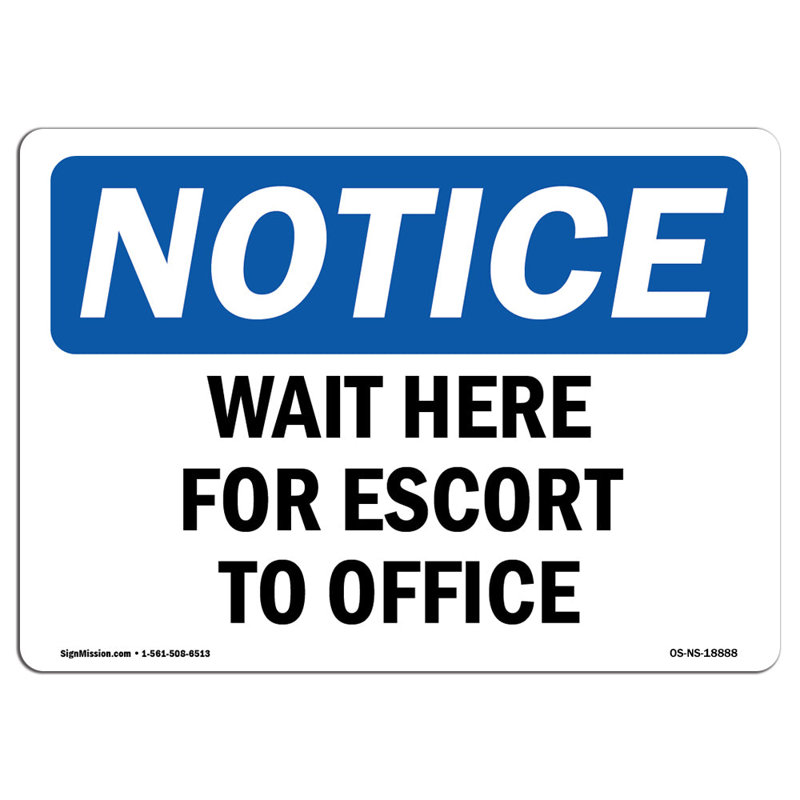 Wait Here for Escort to Office Sign