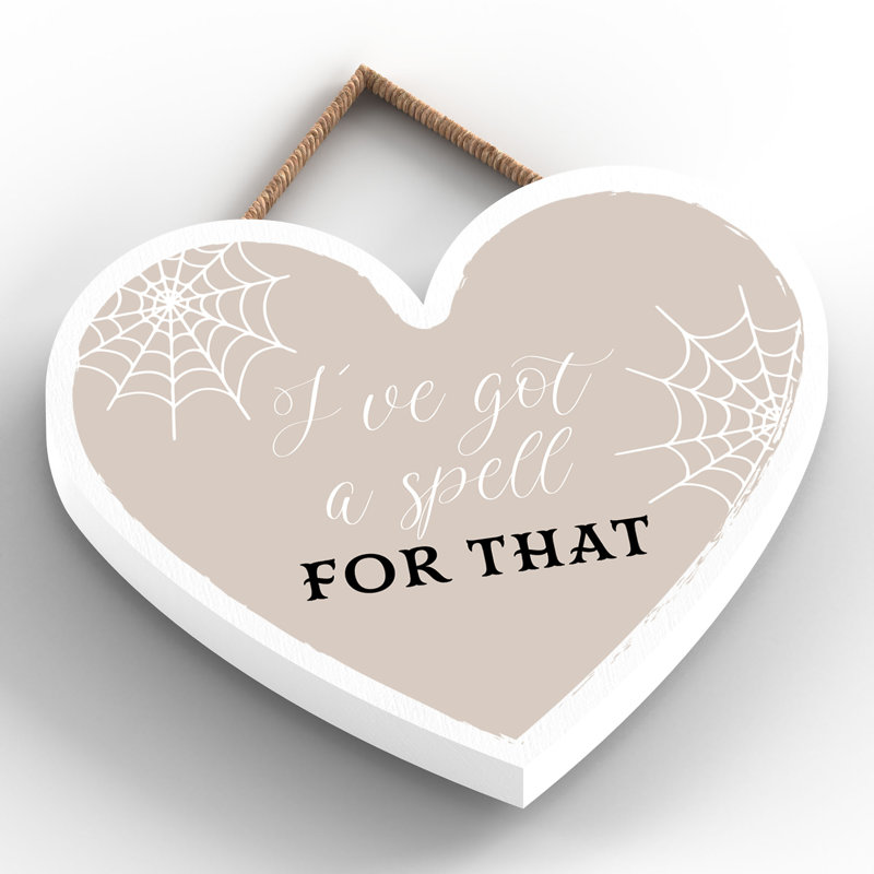 I've Got a Spell for That Wooden Heart Plaque, 10cm H x 9cm W x 0.5cm D