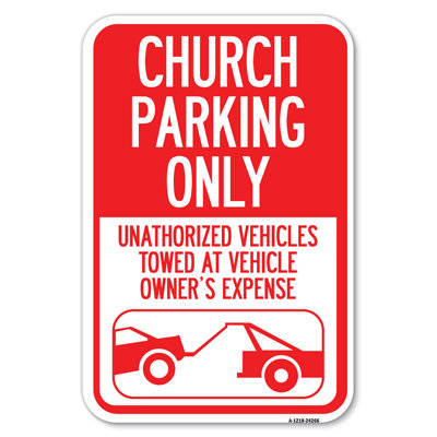 Church Parking Only - Unauthorized Vehicles Towed At Vehicle Owner's Expense (With Graphic)/24266