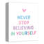 «Believe in Yourself», impression sur toile tendue