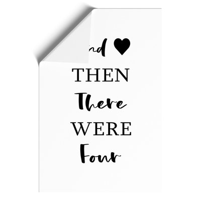 Then There Were Four - Frameless Print