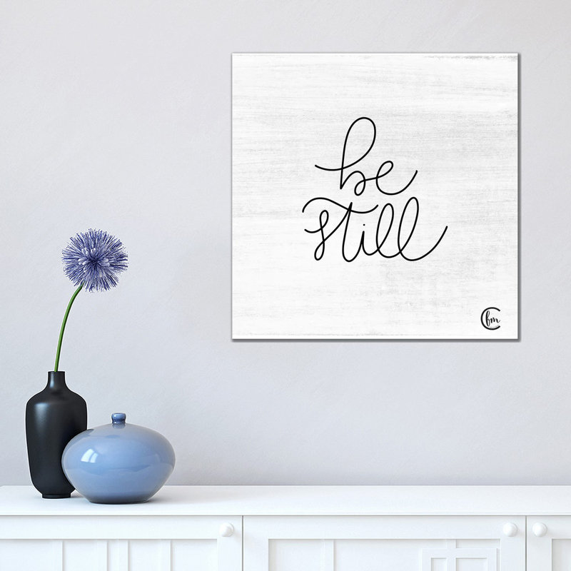 Be Still by Fearfully Made Creations - Wrapped Canvas Print, 45.72cm H x 45.72cm W