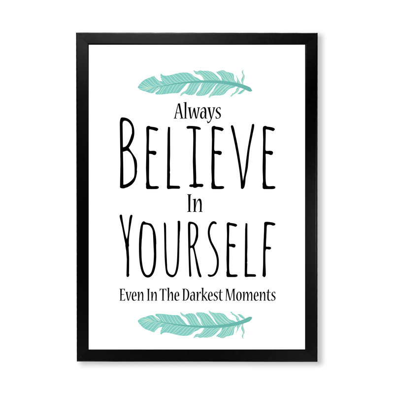 «Believe In Yourself In On White», art textuel sur toile, Cadre photo noir, H 20 po x l 12 po x P 1po