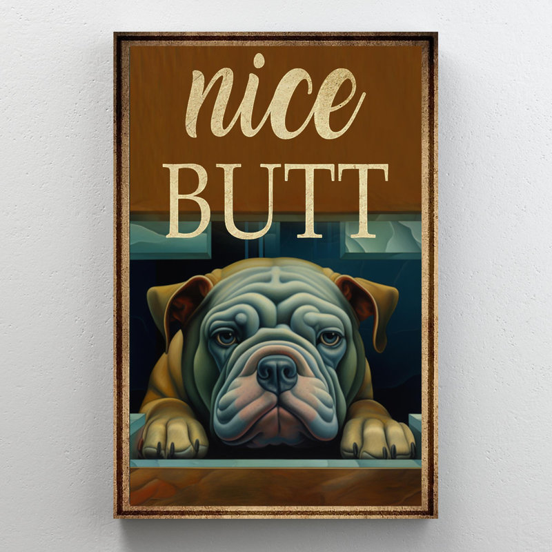 Inacio " Bulldog Nice Butt ", 36" H x 24" W x 1.25" D