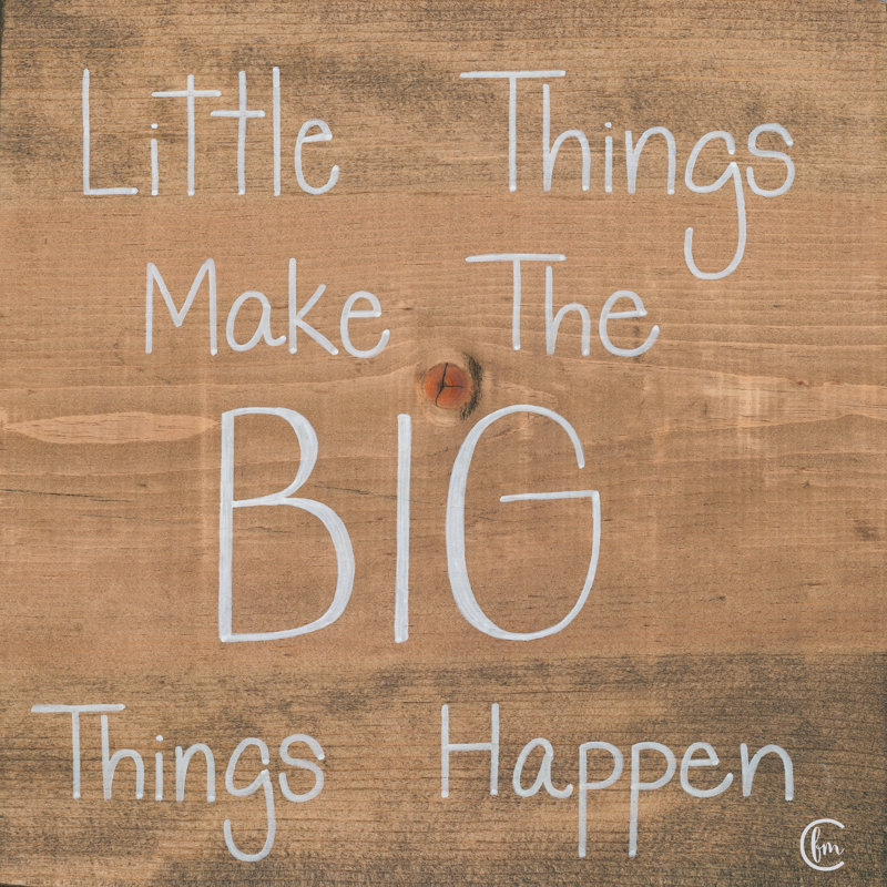 «Big Things Make Little Things Happen» - Art textuel, H 36 po x l 36 po, Non, Papier avec cadre unique blanc