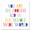 «Sudie Coolest Kid In The Whole Wide World», art sur toile-200978033-200978045