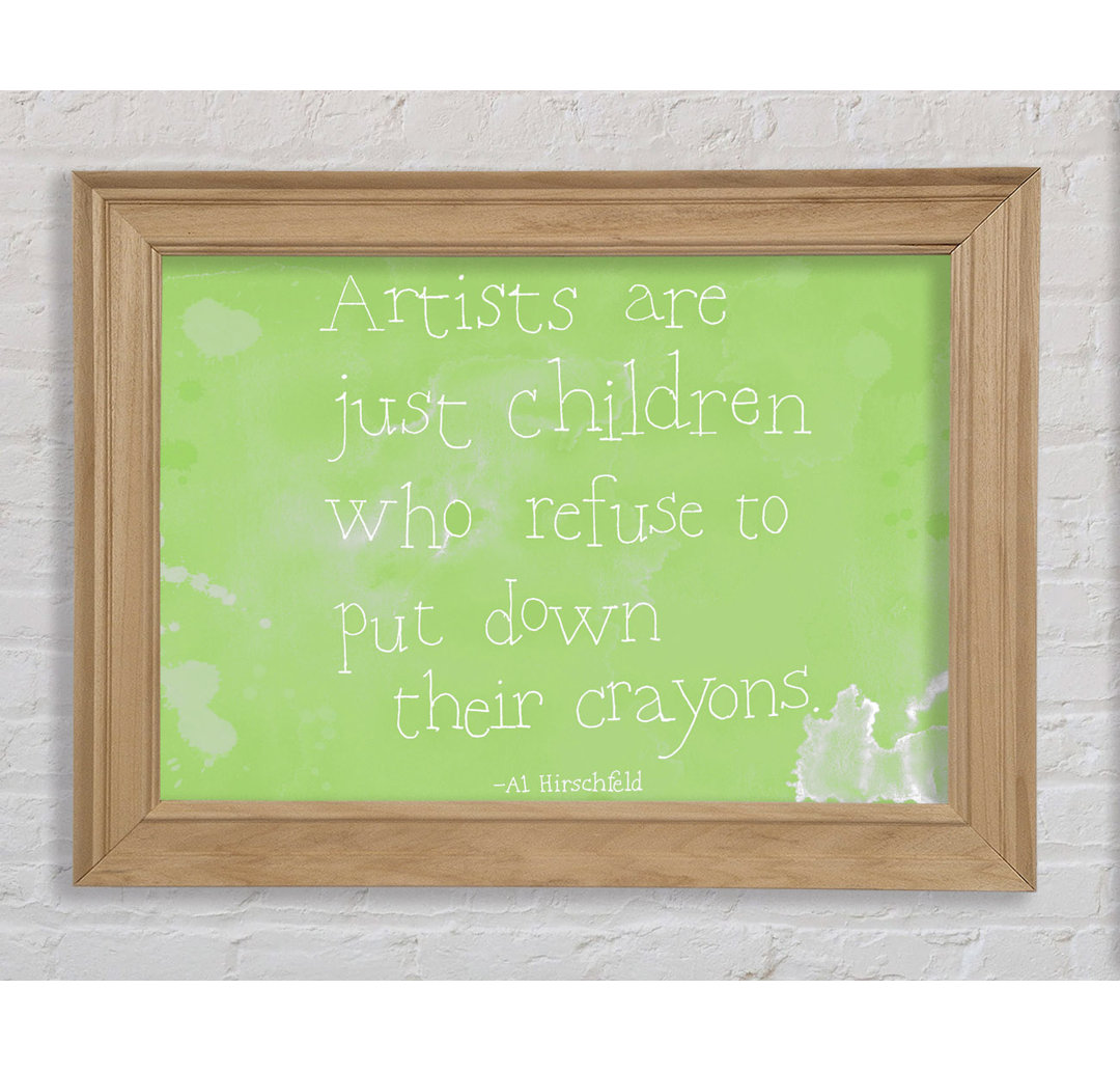 Mylo Funny Quote Hirschfeld Artists Are Just Children Lime Green Framed Print Wall Art