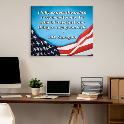 ArtsyQuotes Gallery Wrapped Canvas By J.D. Cunegan: "I fully expect the police to come after me. To which I have just one thing to say: good luck."