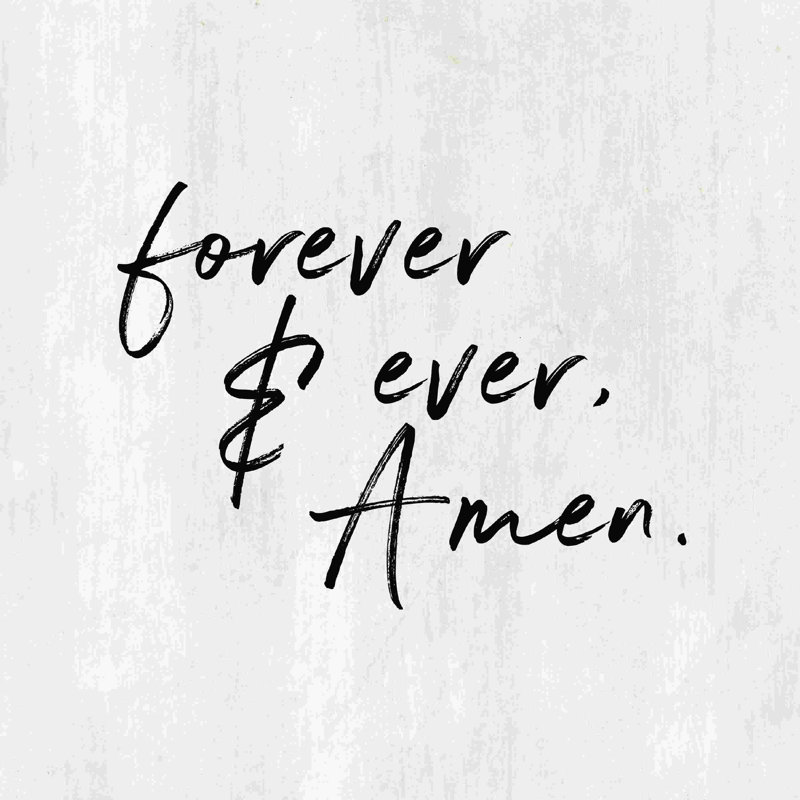 " Forever & Ever Amen ", 20" H x 20" W