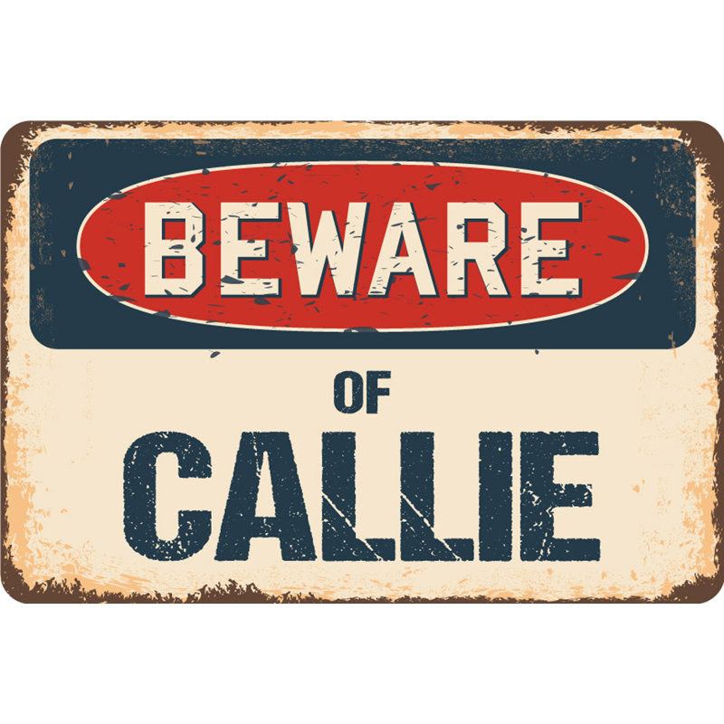 Enseigne Bardolph Beware of Callie, H 8 po x l 12 po x P 0,1 po