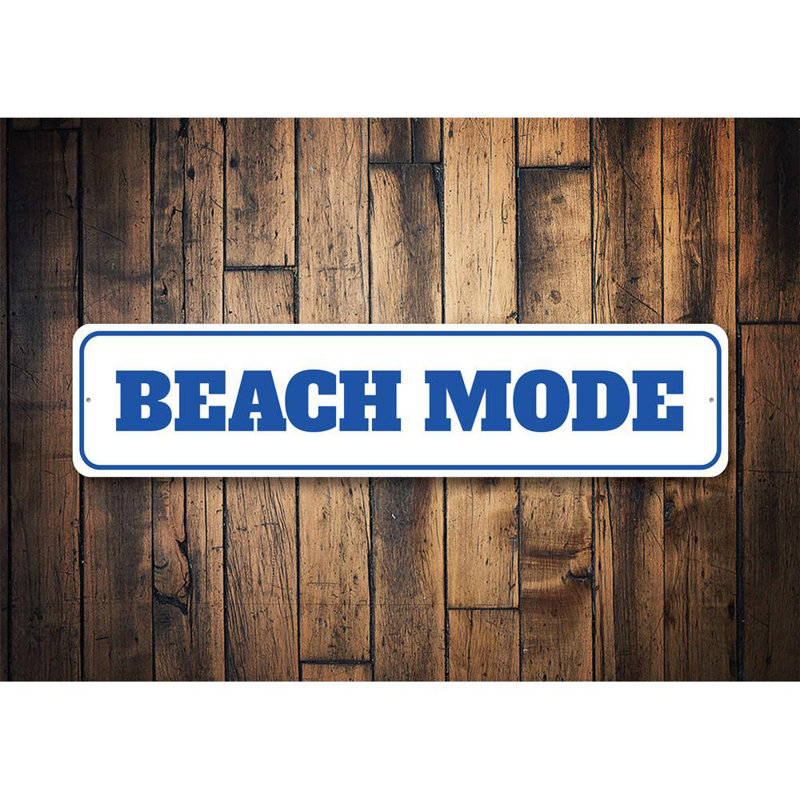 Beach Mode Aluminum Sign, 6" H x 24" W x 0.06" D