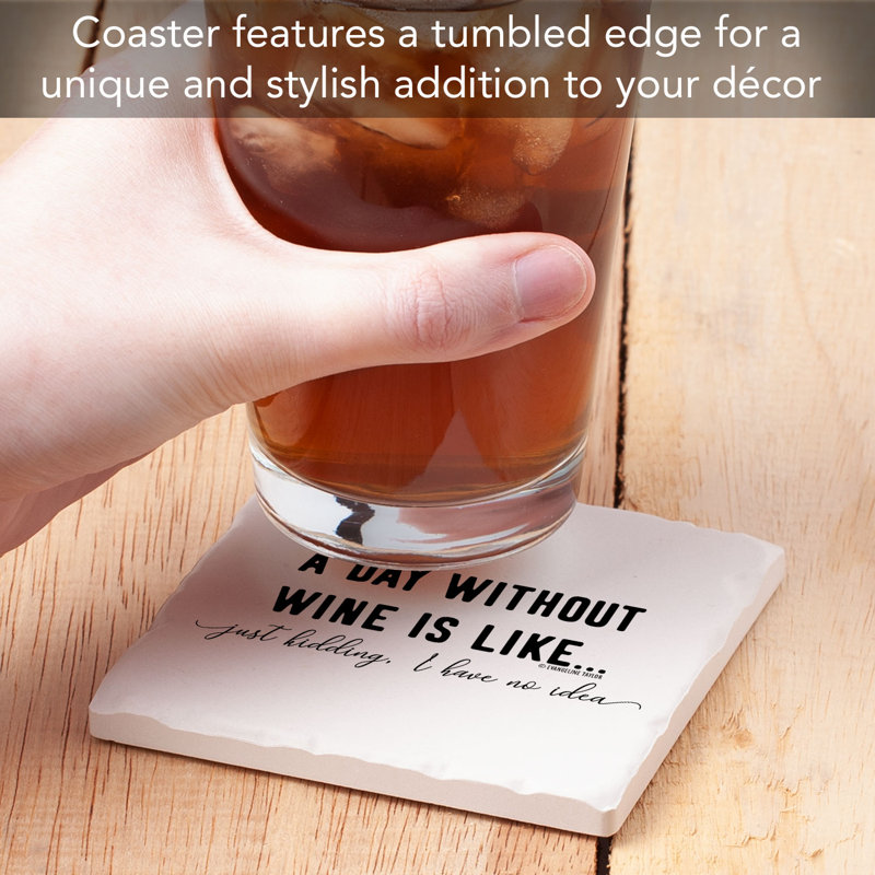 Day Without Wine Single Tumbled Tile Coaster Create Your Own Collection
