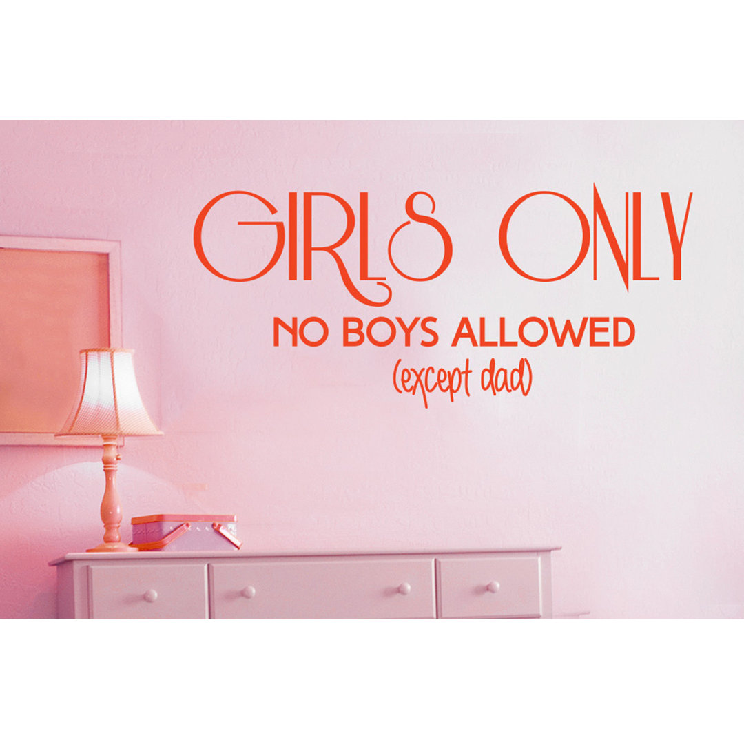 Girls Only No Boys Allowed Except Dad Wall Sticker