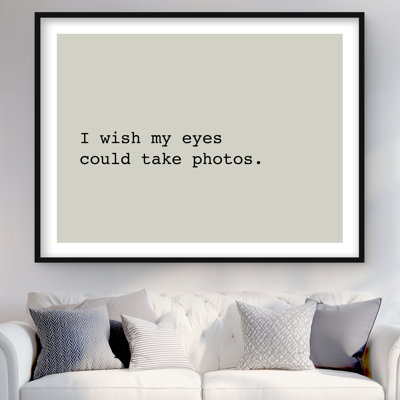 «I Wish My Eyes pourraient prendre des photos - Motivation», art mural