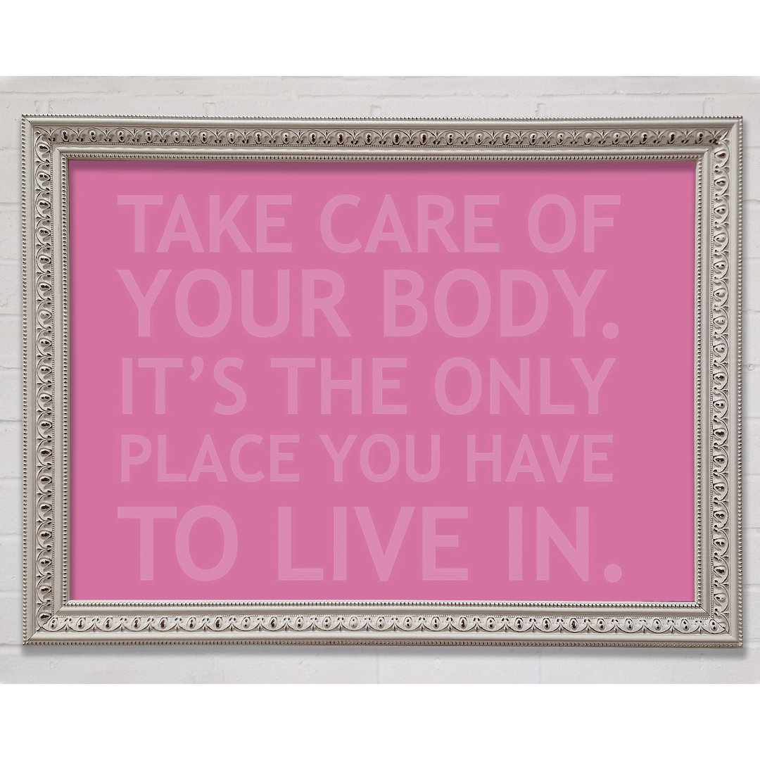 Gerahmtes Wandbild Take Care Of Your Body in Rosa