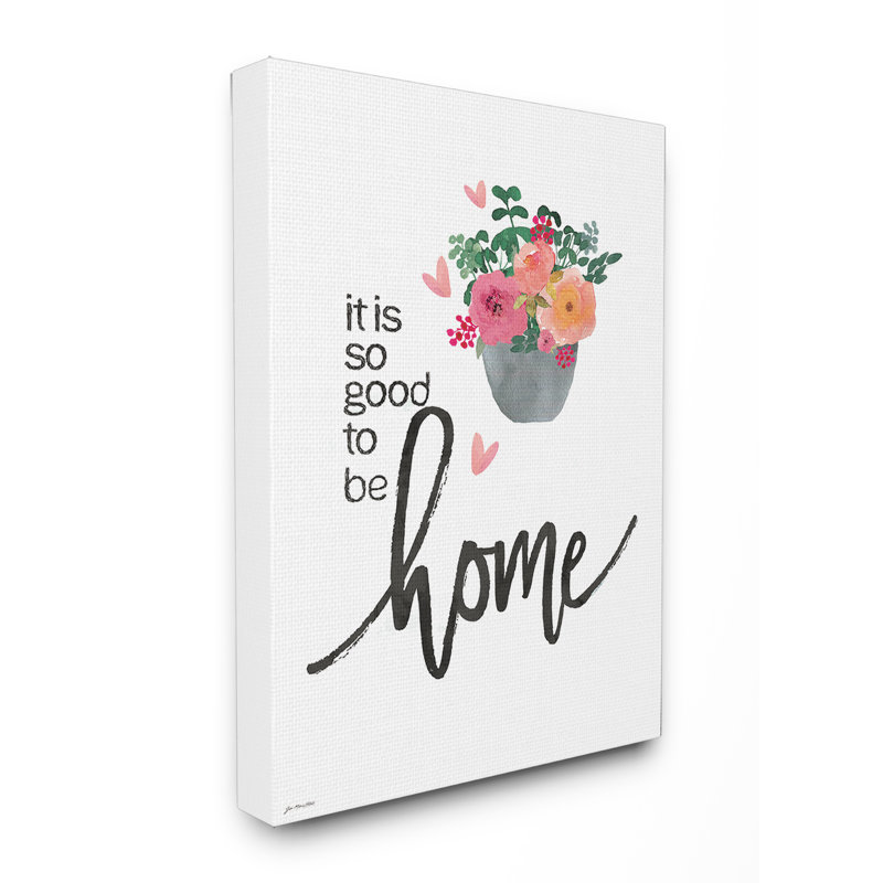 Reproduction d’art textuel, "It is so good to be Home" par Jo Moulton, H 20 po x l 16 po, Toile tendue