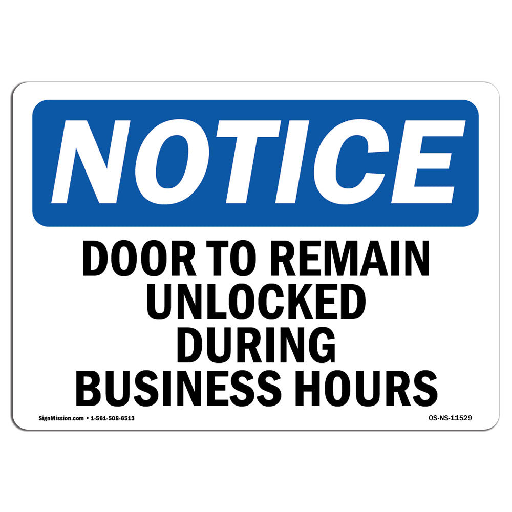 SignMission Door to Remain Unlocked During Business Hours Sign Wayfair
