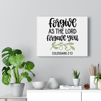 Forgive Colossians 3:13 - Wrapped Canvas Print