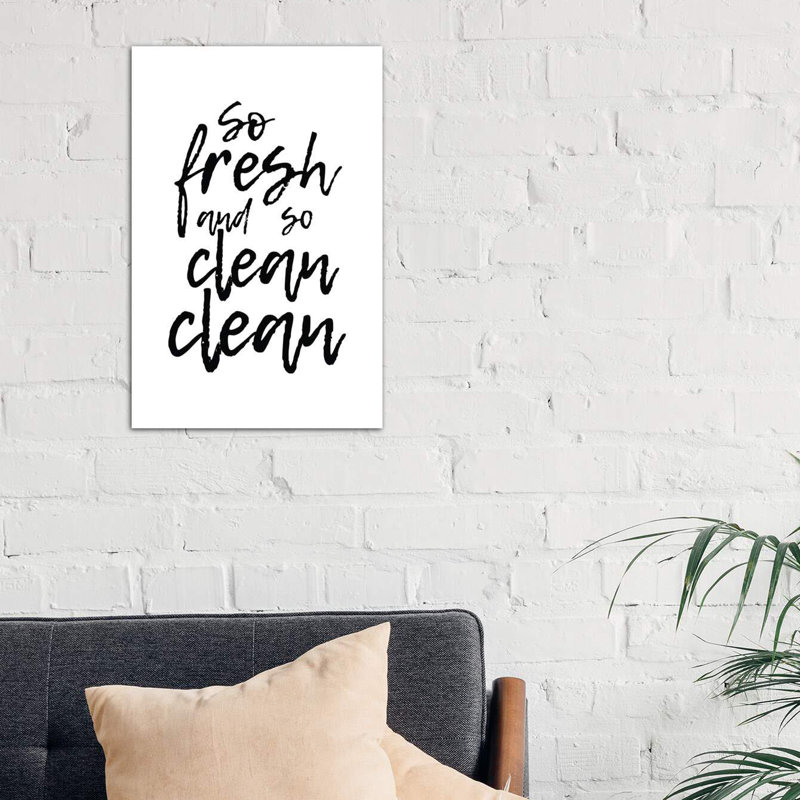 «So Fresh and So Clean Clean» par Pixy Paper - reproduction d'art textuel, H 18 po x l 12 po x P 1,5 po, Toile tendue