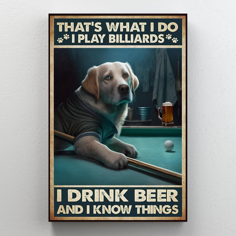 Bromelia I Play Billiards I Drink Beer, L 24 po x H 36 po x P 1,25 po