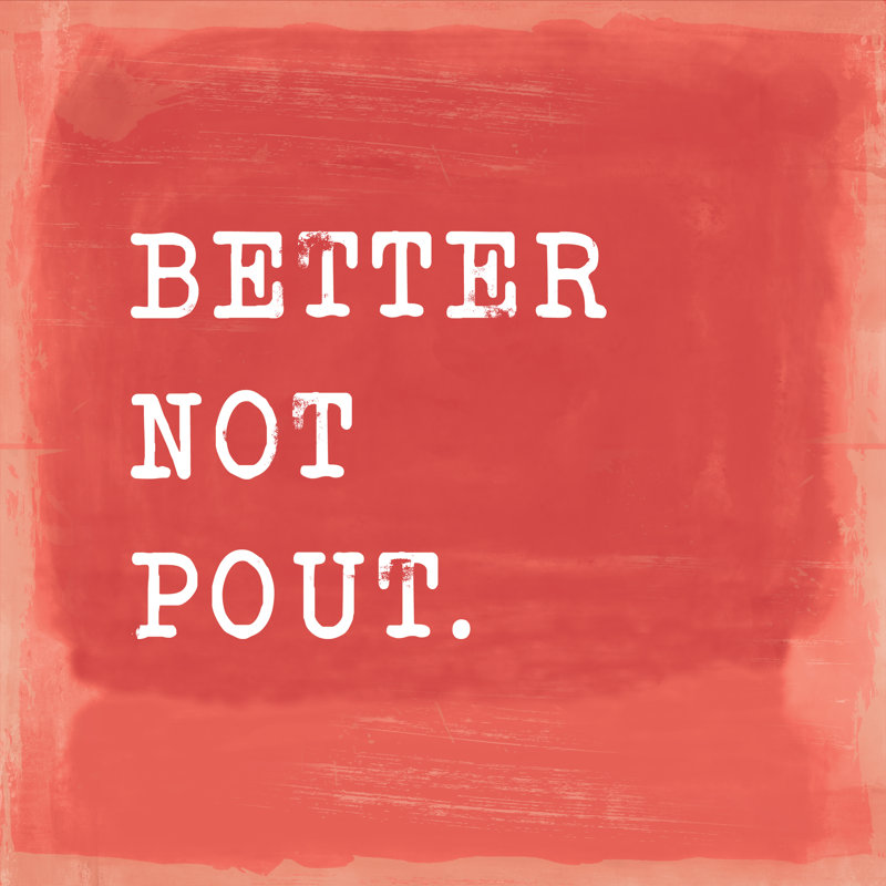 Better Not Pout - Wrapped Canvas Print, 91cm H x 91cm W x 3.8cm D