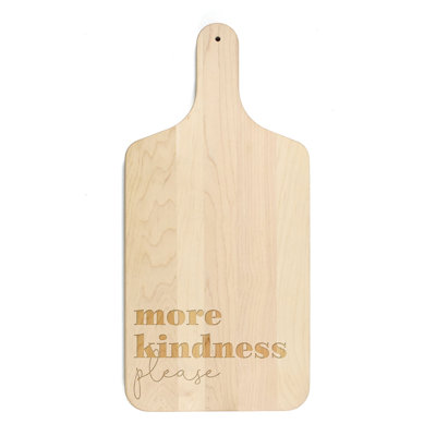 More Kindness Paddle Cutting Board