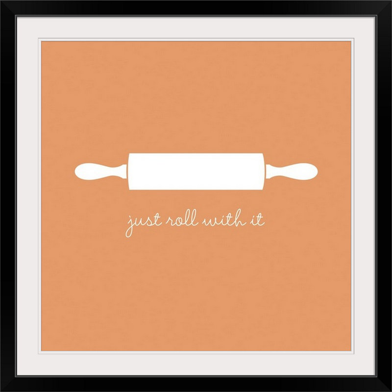 «Kitchen Art Retro Just Roll with It» par Kate Lillyson, impression, Cadre noir, H 32 po x l 32 po x P 1 po